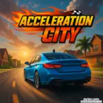 Acceleration City